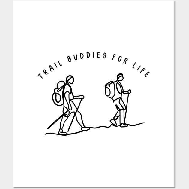 Trail Buddies for Life, Hiking Wall Art by Project Charlie